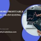 which is more profitable trading or investing